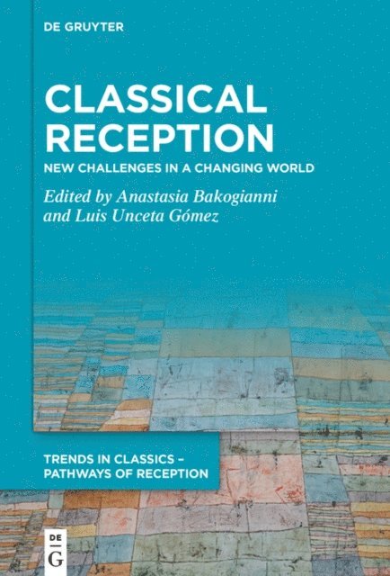 Luis Unceta Gomez, Anastasia Bakogianni - Classical Reception, E-bok