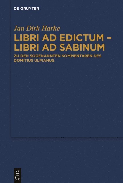 Jan Dirk Harke - Libri ad edictum – libri ad Sabinum, E-bok