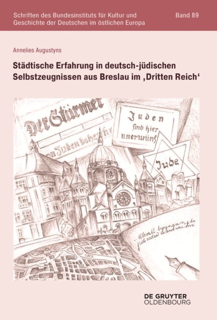 Annelies Augustyns - Städtische Erfahrung in deutsch-jüdischen Selbstzeugnissen aus Breslau im ‚Dritten Reich‘, E-bok