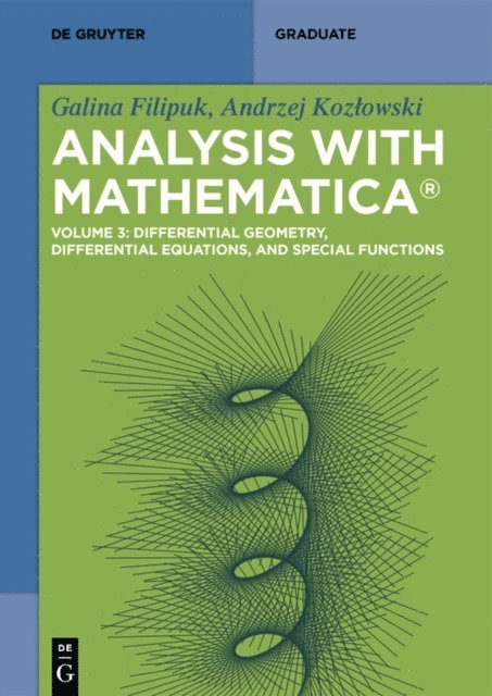 Andrzej Kozlowski, Galina Filipuk - Differential Geometry, Differential Equations, and Special Functions, E-bok
