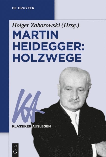Holger Zaborowski - Martin Heidegger: Holzwege, E-bok