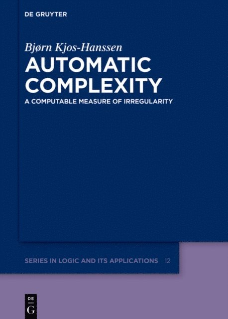 Bjorn Kjos-Hanssen - Automatic Complexity, E-bok