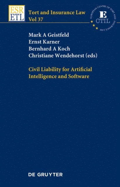 Christiane Wendehorst, Bernhard A. Koch, Ernst Karner, Mark A. Geistfeld - Civil Liability for Artificial Intelligence and Software, E-bok