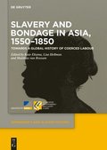 Slavery and Bondage in Asia, 1550-1850