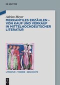Merkantiles Erzÿhlen ? Von Kauf und Verkauf in mittelhochdeutscher Literatur
