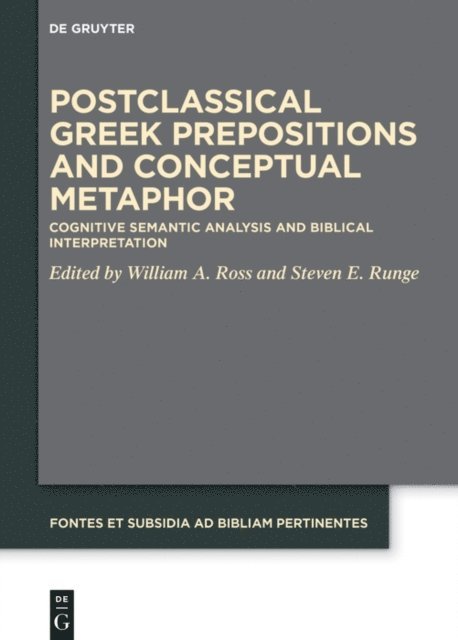 Steven Edward Runge, William A. Ross - Postclassical Greek Prepositions and Conceptual Metaphor, E-bok
