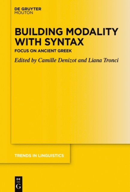 Liana Tronci, Camille Denizot - Building Modality with Syntax, E-bok. Tillgänglighet: Lägg i varukorg
