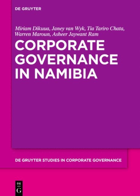 Asheer Jaywant Ram, Warren Maroun, Tia Chata, Janey Wyk, Miriam Dikuua - Corporate Governance in Namibia, E-bok