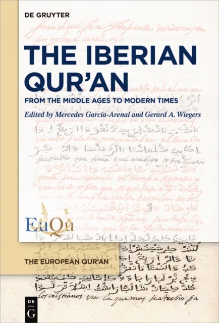 Gerard Wiegers, Mercedes Garcia-Arenal - Iberian Qur'an, E-bok