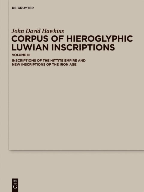 John David Hawkins, Junko Taniguchi - Corpus of Hieroglyphic Luwian Inscriptions, E-bok