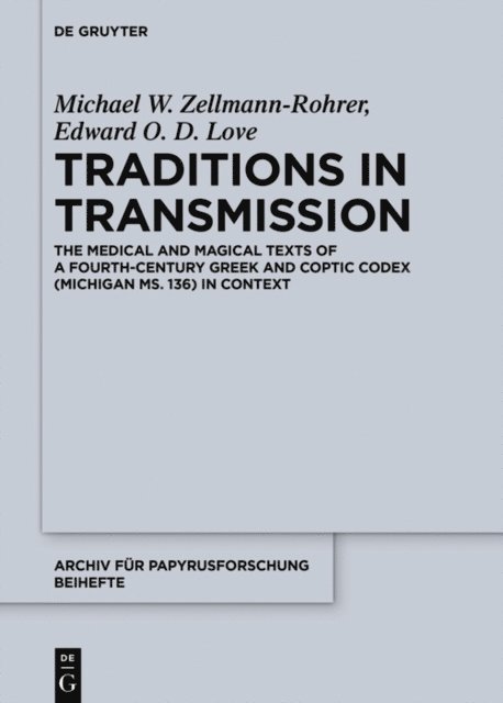 Edward O. D. Love, Michael W. Zellmann-Rohrer - Traditions in Transmission, E-bok