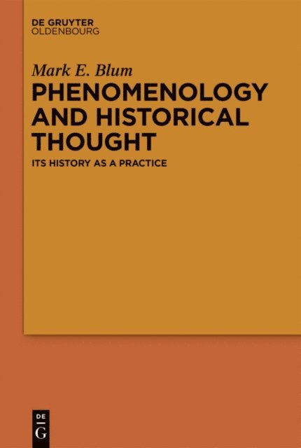 Mark E. Blum - Phenomenology and Historical Thought, E-bok