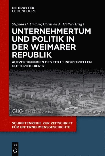 Christian  A. Muller, Stephan H. Lindner - Unternehmertum und Politik in der Weimarer Republik, E-bok