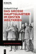 Gro�e Hauptquartier im Ersten Weltkrieg