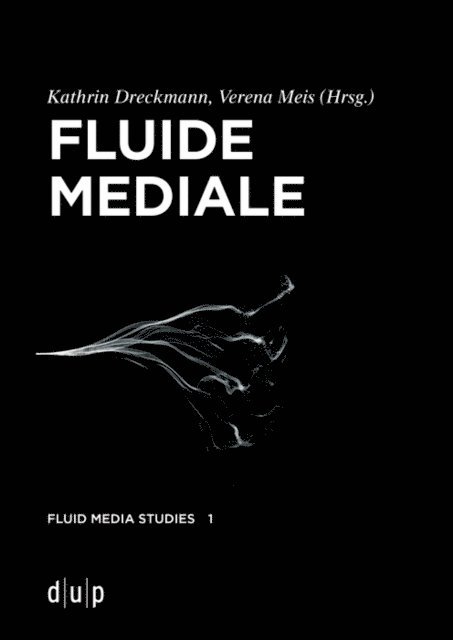 Verena Meis, Kathrin Dreckmann - Fluide Mediale, E-bok
