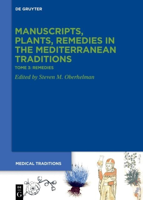 Steven M. Oberhelman - Tome 3: Remedies. Pharmacy, Drugs, Archaeology, Tradition, E-bok