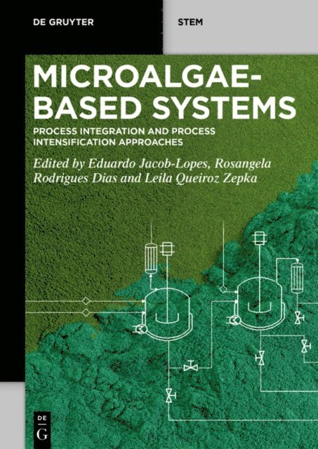 Leila Queiroz Zepka, Rosangela Rodrigues Dias, Eduardo Jacob-Lopes - Microalgae-Based Systems, E-bok