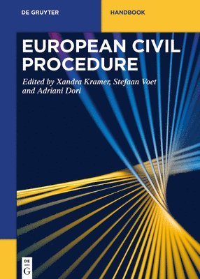 Adriani Dori, Stefaan Voet, Xandra Kramer - European Civil Procedure, E-bok