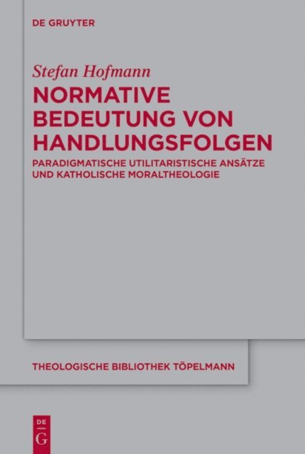Stefan Hofmann - Normative Bedeutung von Handlungsfolgen, E-bok