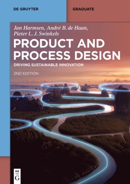 Pieter L. J. Swinkels, Andre B. de Haan, Jan Harmsen - Product and Process Design, E-bok