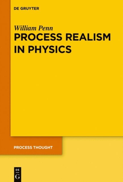 William Penn - Process Realism in Physics, E-bok