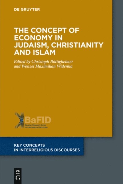 Wenzel Maximilian Widenka, Christoph Bottigheimer - Concept of Economy in Judaism, Christianity and Islam, E-bok