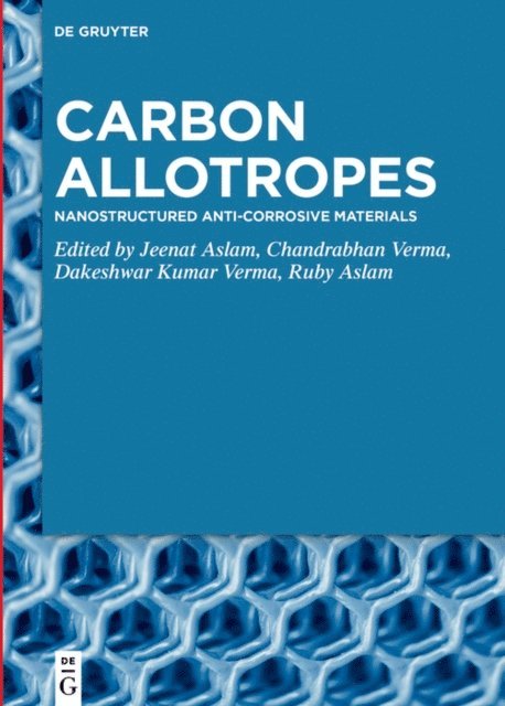 Ruby Aslam, Dakeshwar Kumar Verma, Chandrabhan Verma, Jeenat Aslam - Carbon Allotropes, E-bok