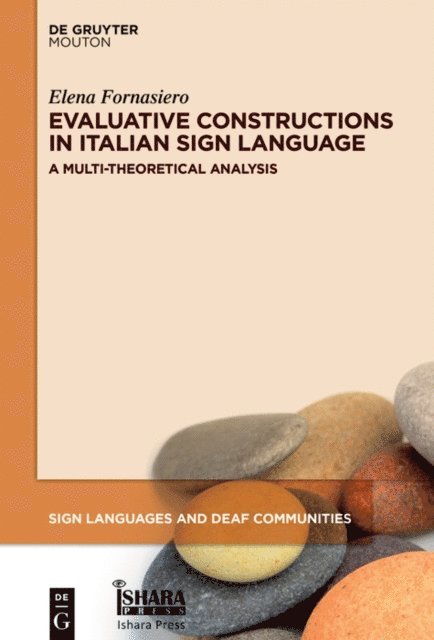 Elena Fornasiero - Evaluative Constructions in Italian Sign Language (LIS), E-bok