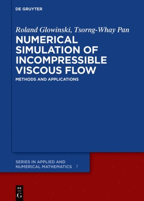 Tsorng-Whay Pan, Roland Glowinski - Numerical Simulation of Incompressible Viscous Flow, E-bok
