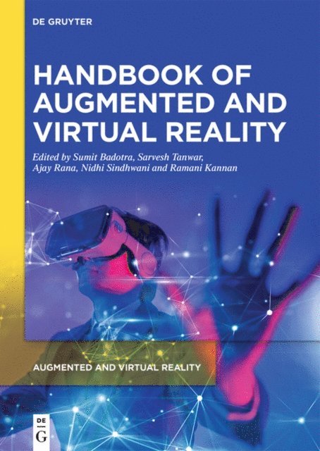 Ramani Kannan, Nidhi Sindhwani, Ajay Rana, Sarvesh Tanwar, Sumit Badotra - Handbook of Augmented and Virtual Reality, E-bok