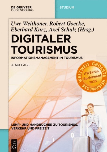 Axel Schulz, Eberhard Kurz, Robert Goecke, Uwe Weithoner - Digitaler Tourismus, E-bok