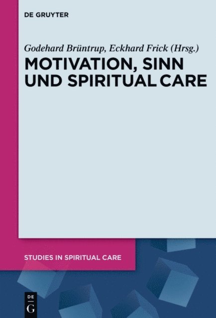 Eckhard Frick, Godehard Bruntrup - Motivation, Sinn und Spiritual Care, E-bok