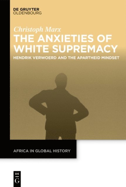 Christoph Marx - Anxieties of White Supremacy, E-bok