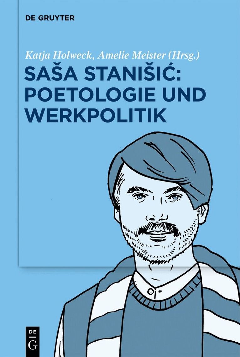 Katja Holweck, Amelie Meister - Saša Stanišić: Poetologie und Werkpolitik, Inbunden