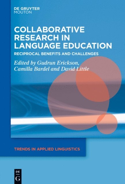 David Little, Camilla Bardel, Gudrun Erickson - Collaborative Research in Language Education, E-bok