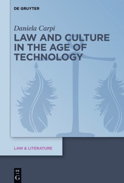 Daniela Carpi - Law and Culture in the Age of Technology, E-bok