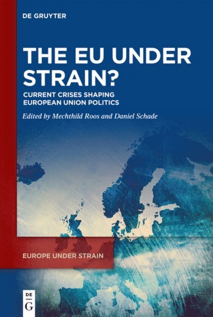Daniel Schade, Mechthild Roos - EU under Strain?, E-bok
