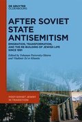 After Soviet State Antisemitism: Emigration, Transformation, and the Re-Building of Jewish Life Since 1991