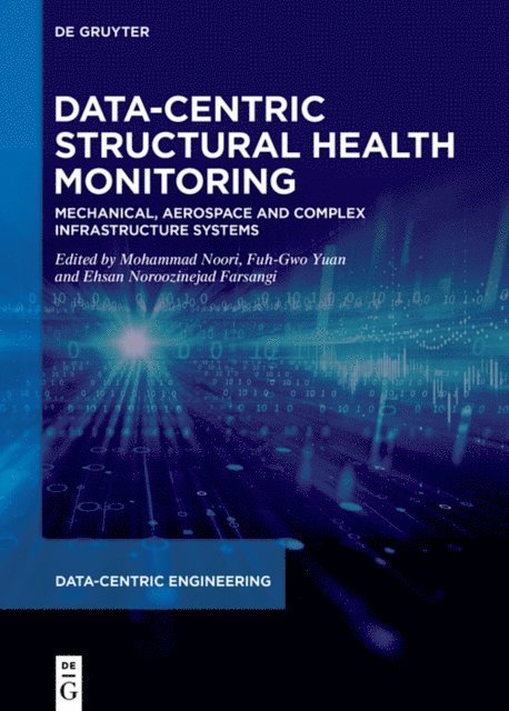 Ehsan Noroozinejad Farsangi, Fuh-Gwo Yuan, Mohammad Noori - Data-Centric Structural Health Monitoring, E-bok