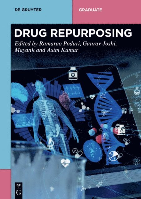 Asim Kumar, Mayank Sharma, Gaurav Joshi, Ramarao Poduri - Drug Repurposing, E-bok