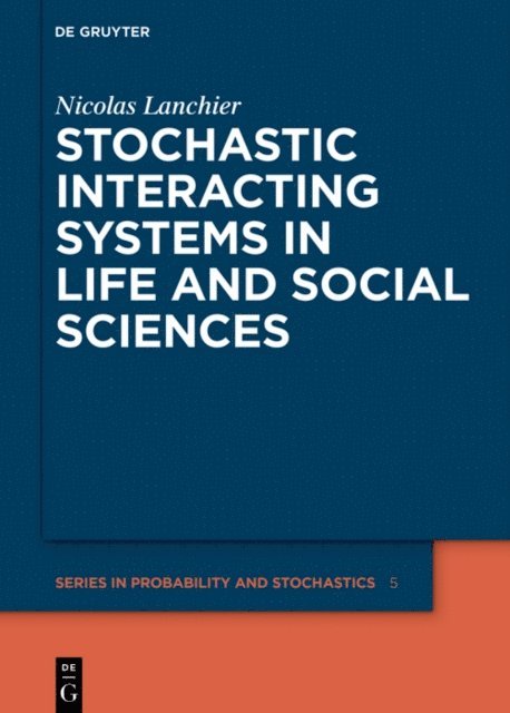 Nicolas Lanchier - Stochastic Interacting Systems in Life and Social Sciences, E-bok