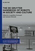 De Gruyter Handbook of Robots in Society and Culture