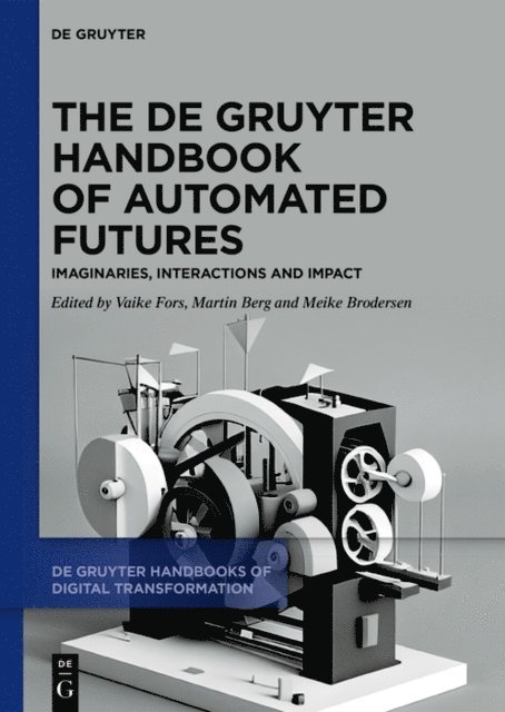 Meike Brodersen, Martin Berg, Vaike Fors - De Gruyter Handbook of Automated Futures, E-bok