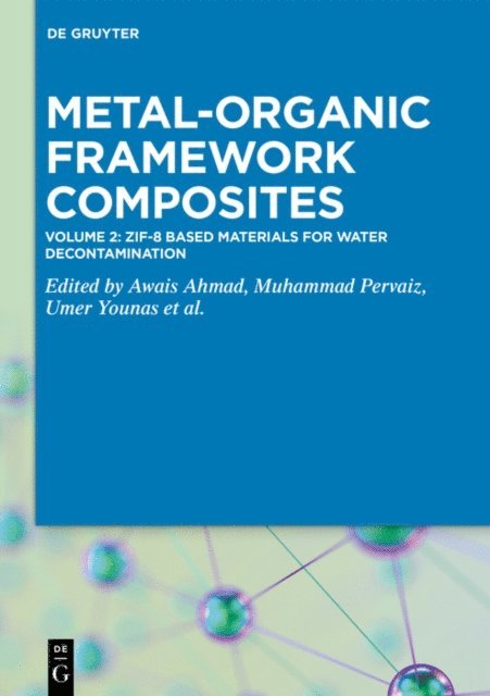 Farid A. Harraz, Mabkhoot Alsaiari, Rafael Luque, Umer Younas, Muhammad Pervaiz, Awais Ahmad - ZIF-8 Based Materials for Water Decontamination, E-bok