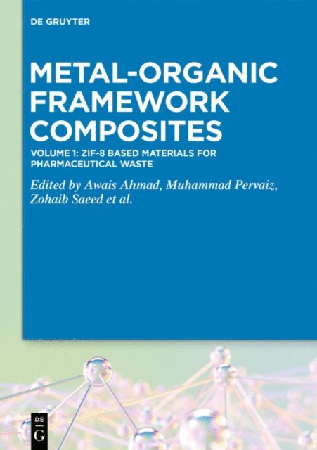 Farid A. Harraz, Mabkhoot Alsaiari, Rafael Luque, Zohaib Saeed, Muhammad Pervaiz, Awais Ahmad - ZIF-8 Based Materials for Pharmaceutical Waste, E-bok