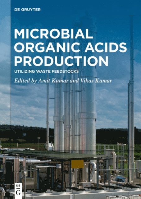 Vikas Kumar, Amit Kumar - Microbial Organic Acids Production, E-bok