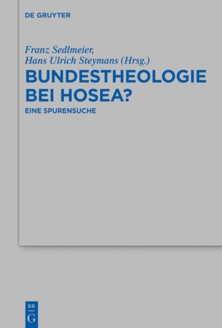 Hans Ulrich Steymans, Franz Sedlmeier - Bundestheologie bei Hosea?, E-bok