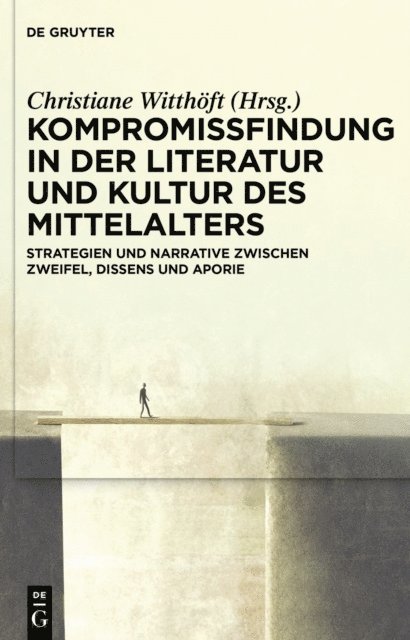 Christiane Witthoft - Kompromissfindung in der Literatur und Kultur des Mittelalters, E-bok
