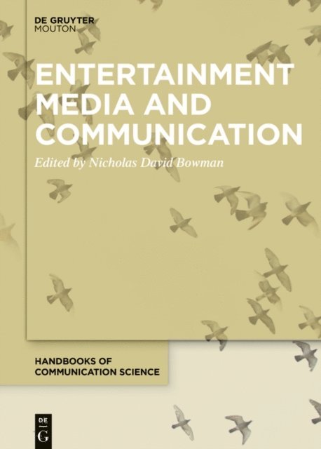Nicholas David Bowman - Entertainment Media and Communication, E-bok