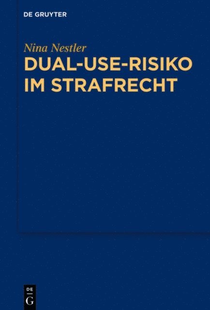 Nina Nestler - Dual-Use-Risiko im Strafrecht, E-bok